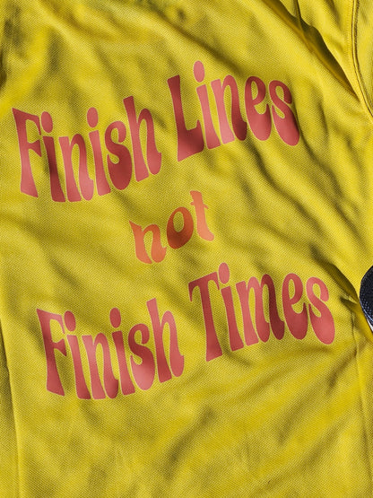 Finish Lines not Finish Times T-Shirt - Sun Yellow