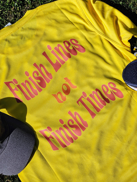 Finish Lines not Finish Times T-Shirt - Sun Yellow
